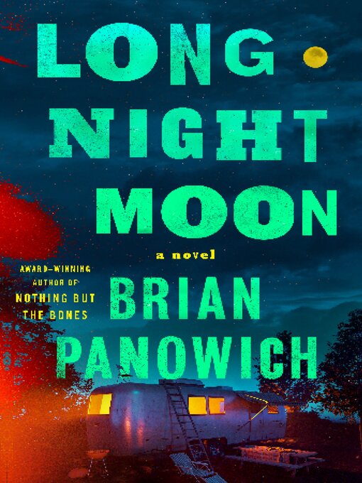 Title details for Long Night Moon by Brian Panowich - Wait list